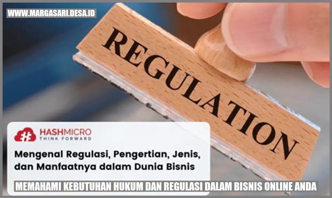 Memahami Kebutuhan Hukum Dan Regulasi Dalam Bisnis Online Anda