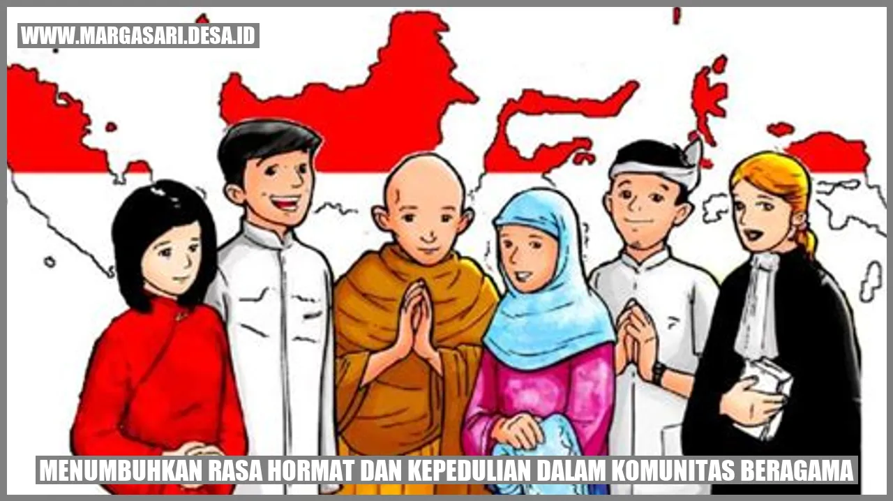 Menumbuhkan Rasa Hormat dan Kepedulian dalam Komunitas Beragama